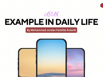 Example - UI/UX in Daily Life bahasa daily life design design thinking example indonesia kampus merdeka msib ui uiux uiux design uiux in daily life ux