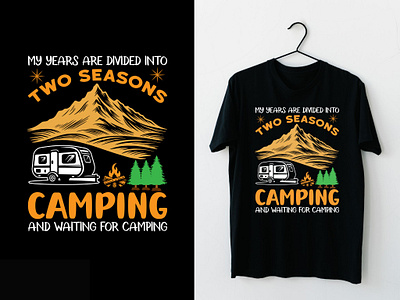 My Years Are Divided Into Two Seasons Camping And waiting Shirt adventure t shirt design branding camper tee design camping lover tee gift camping t shirt design graphic design illustration mountain t shirt design nature lover tee design outdoors tee design t shirt design two seasons camping vintage design waiting for camping