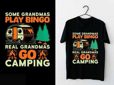 Some Grandmas Play Bingo Real Grandmas Go Camping Typography Tee adventure t shirt design best t shirt design branding camp tent t shirt design campfire tee design camping t shirt design design go camping tee design graphic design illustration nature lover tee design play bingo real grandmas some grandmas play bingo real travel trailer tee design typography t shirt design