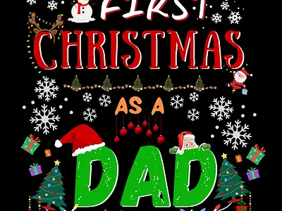 First Christmas as a Dad T-Shirt Design christmas design digital art graphic design illustration illutration merch design t shirt design