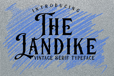 The Landike 3d animation branding elegant font font elegant fonts graphic design handwritten fonts logo motion graphics sans serif serif typeface typography ui vintage font