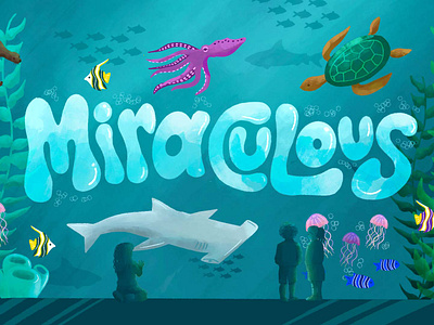 Miraculous Aquarium Kids Ministry Illustration aquarium childrens book illustration church design digital illustration digital painting fish illustration illustration art kids illustration kids ministry ocean illustation procreate shark turtle typography