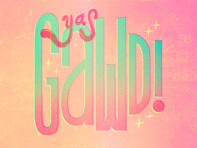 Yas Gawd! font gay handmade lettering lgbtq pride queer quote text type type design