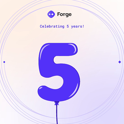 Forge is celebrating 5 years!