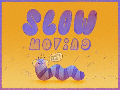 Slow Moving artwork character character design design font illustration lettering quote snail text type type design worm