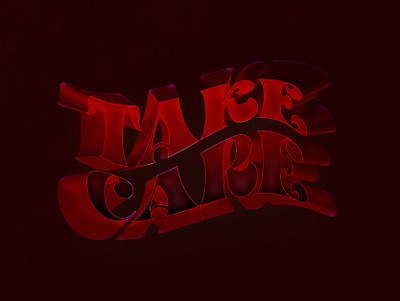 Take Care 3d graphic design typography