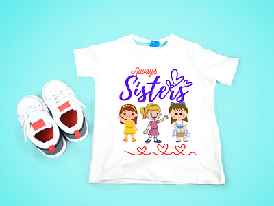 Always sister cartoon tshirt design branding clothing design graphic design illustration lettering logo love minimalist outfit sister together tshirt design typography unity vintage