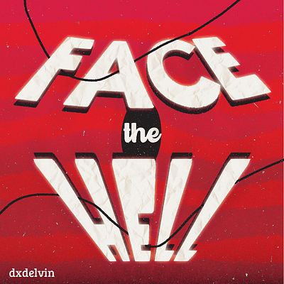 Face The Hell design facethehell grafikdesign graphic design typography