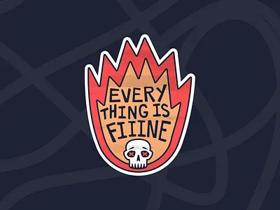 Everything is Fiiiiiine Sticker color design graphic design illustration lettering spot illustration sticker design texture