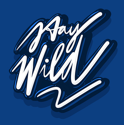 Stay wild branding design explore graphic design grow handstyle illustration lettering procreate typography wild