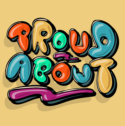 Proud about branding design graffiti graphic design handstyle illustration lettering logo procreate proud typography