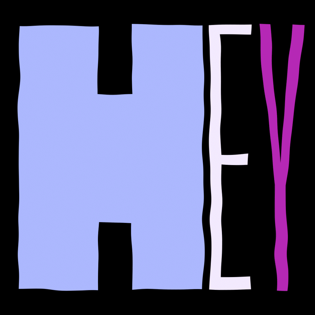 HEY animation graphic design lettering motion motion graphics typography