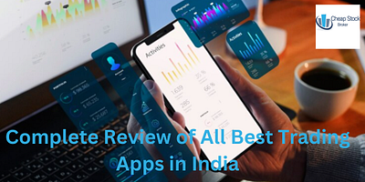 Complete Review of All Best Trading Apps in India angel one login fyers review gold rate forecast nifty future prediction