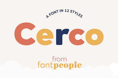 Cerco font family by Font People cerco font family display font geometric font geometric sans geometric sans serif playful font premium font soft font text fonts