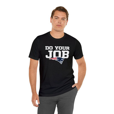 Do Your Job Patriots Shirt animation branding design do your job graphic design illustration logo typography ux vector
