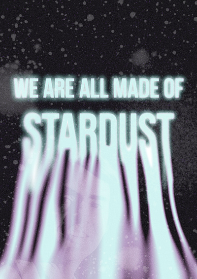 We are all made of Stardust adobe adobephotoshop carlsegan design graphic design stars typography