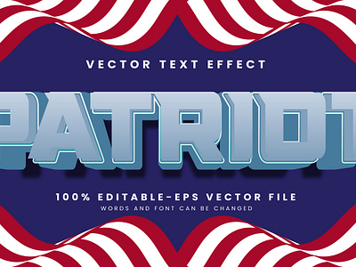 Patriot 3d editable text style Template 3d text effect freedom futuristic graphic design independence memorial day military national patriot day patriotism republic sacrifices saluting soldier standing strong states strength vector text mockup veterans day war