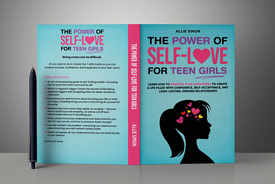 The Power of Self-Love for Teen Girls book book art book cover book cover art book cover design book cover mockup book design cover art design ebook ebook cover epic bookcovers graphic design kindle book cover minimalist book cover non fiction book cover paperback cover professional book cover self help book cover self love book for teen