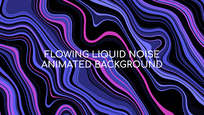 FLOWING liquid noise animated background 2d 3d 4k animated animation background blender branding dark design flowing illustration liquid paint motion graphics pink purple ui wallpaper