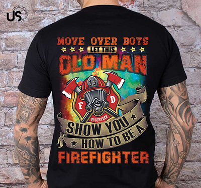 Old man T shirt firefighter graphics old man t shirt t shirt