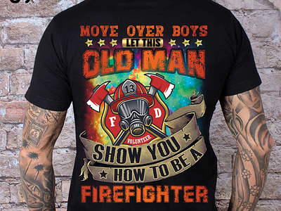 Old man T shirt firefighter graphics old man t shirt t shirt