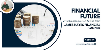 Superannuation Wisdom by James Hayes Financial Planner superannuation advice
