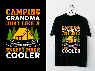 Camping Grandma Just Like A Normal Grandma Except Much Cooler adventure lover tee design best tee design for etsy branding camp tent t shirt camping tee design custom tee design design except much cooler grandma except much cooler graphic design illustration nature lover tee travel gift vintage tee design