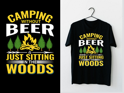 Camping Without Beer Is Just Sitting In The Woods Typography Tee best tee design for etsy campfire art tee campfire tee design camping tee design camping without beer custom t shirt design design graphic design illustration nature lover tee gift t shirt design t shirt vector typography tee design vintage tee design woods tee design