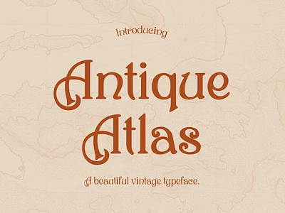 Antique Atlas – Vintage Typeface 1900s 1920s 1930s ancient antique atlas beautiful book branding font label logo mystical pirate retro signage story typeface vintage whiskey