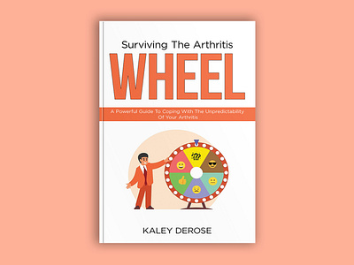 Surviving the Arthritis Wheel book book art book cover book cover art book cover design book cover mockup book design cover art design ebook ebook cover epic bookcovers graphic design kindle book cover minimalist book cover modern book cover non fiction book cover paperback cover professional book cover surviving the arthritis wheel