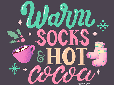 Warm Socks & Hot Cocoa design graphic designer hand drawn type hand lettering illustration illustrator lettering typography