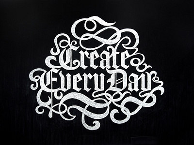 Create Every Day Type Piece & Mural blackletter chalk mural freelancer hand lettering illustration mural swashes type piece