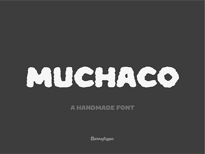 Muchaco - A Handmade Font bold cover display font handmade ink rough textured type typography