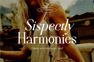 Sispectly Harmonies classic and nostalgic serif font fashion font nostalgia nostalgic old fashioned retro serif