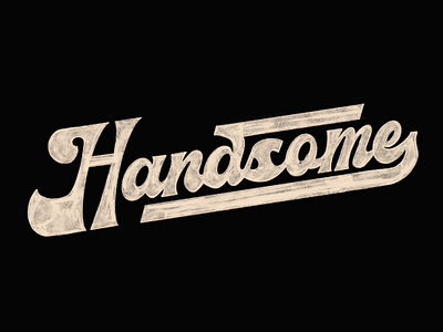 Handsome Lettering bold branding design font graphic design handdraw handlettering illustration lettering