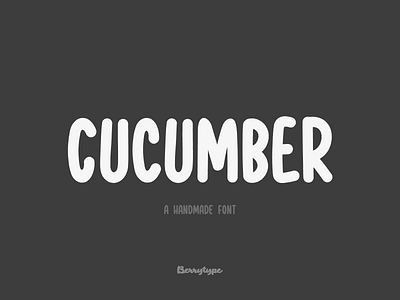 Cucumber - A Handmade Font bold book childish cover cucumber font funny hand handmade handy kid letter natural organic paint playful type typography