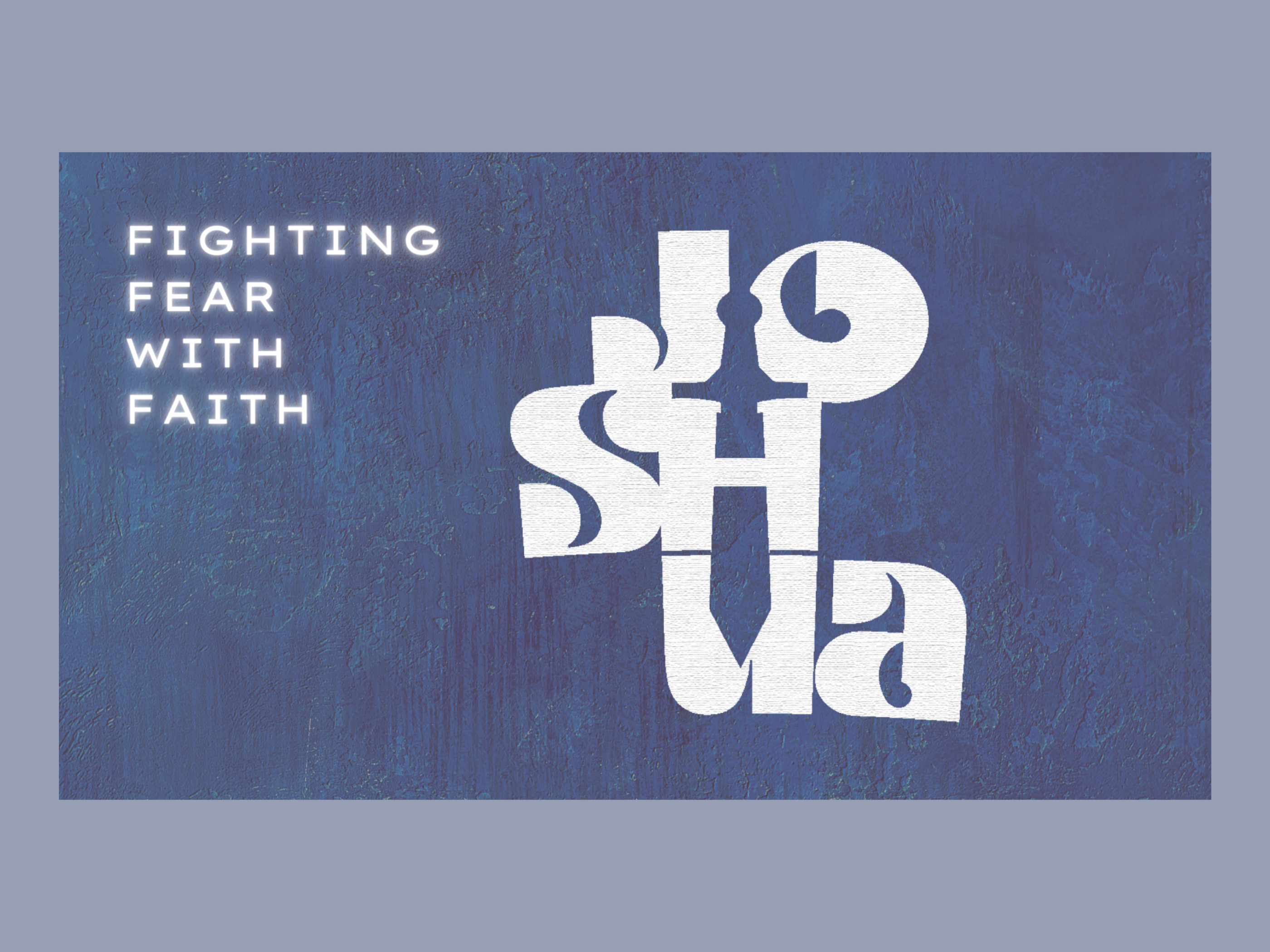 Joshua Sermon Series graphic design