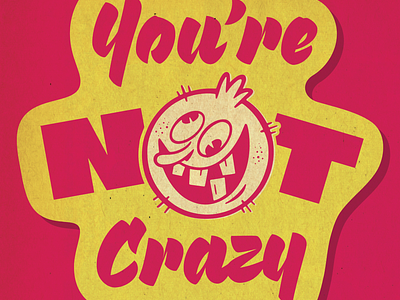 You're Not Crazy - Rework applepencil illustration ipadpro procreate sketch