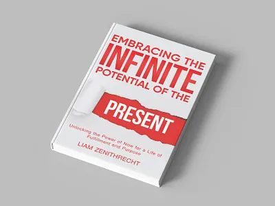 Embracing the Infinite Potential of the Present book book art book cover book cover art book cover design book cover mockup book design cover art design ebook ebook cover epic bookcovers graphic design illustration kdp cover kindle book cover kindle cover minimalist book cover non fiction book cover professional book cover