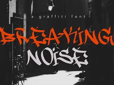 Breaking Noise - a Graffiti Font display font font graffiti graffiti font handwritting font typography urban urban font urbanstyle vandalism