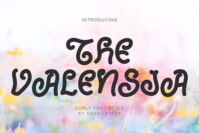 The Valensia beautiful branding curly cute font font design graphic design handwritten logo spring summer valentine
