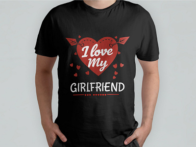 I Love My Girlfriend Premium T-Shirt Design boyfriend branding business creative designer design gift graphic design illustrator love love day premium premium t shirt print ready t shirt t shirt design t shirt designer valentine valentine day valentines day valentines day t shirt