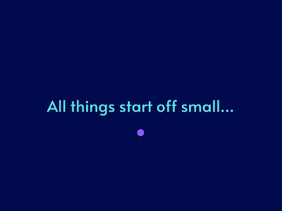 All things start off small... animation font grow text type