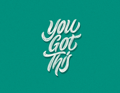 Lettering : You got this calligraphy handlettering lettering typography