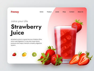 Webpage for Frenzy Juice design designproduct juice juice bar landing page layout strawberry top trend trending ui ui design uiux ux ux design web web design webpage