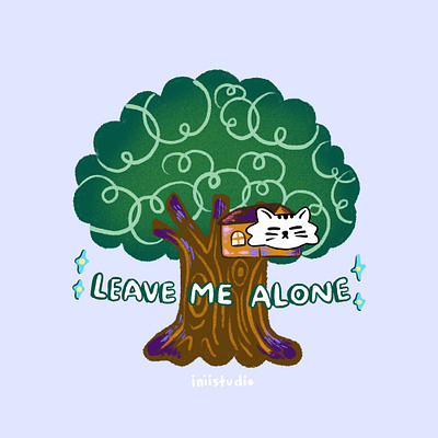 Leave Me Alone alone art cat cat lover cat portrait color cute illustration design digital art girlsart illustration leave me alone pet pet lover pet portrait procreate quote small pet tree house white cat