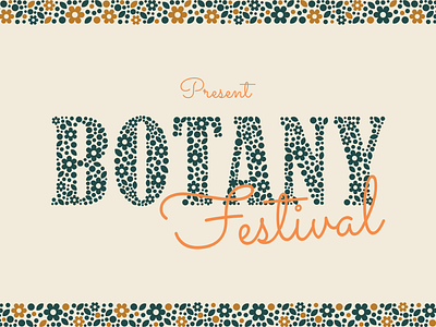 Botany Festival autum botanical display flower font green leaf nature organic plant spring