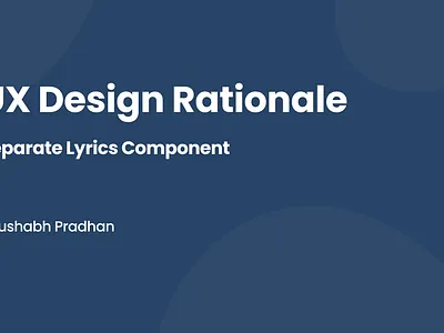 Musik - Design Rationale app design design rationale figma figma design figma design ui lyrics ui motion graphics music app design music app ui design music player prototype spotify ui ui components ui design ux design