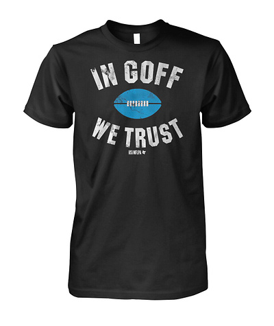 Jared Goff In Goff We Trust Shirt