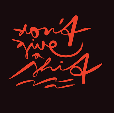 Don‘t give a shit! black brush design digital dtf graffiti graphic design handstyle illustration lettering logo mentalhealth positive procreate quote red selflove shit transfer typography